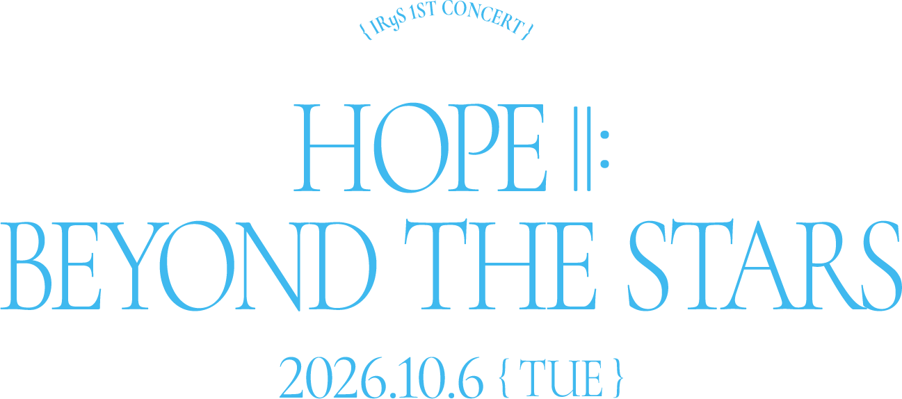 IRyS 1st concert  HOPE ||: Beyond the Stars